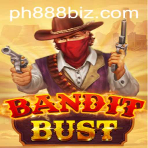Exploring BanditBust: A Captivating Adventure Fueled by PH888